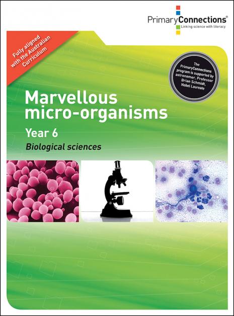Marvellous micro-organisms - Primary Connections Marvellous Micro-organisms - Primary Connections